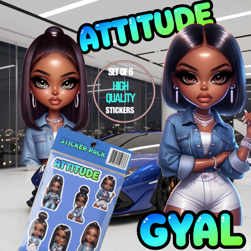 Attitude Gyal Set of 6 High Quality Stickers